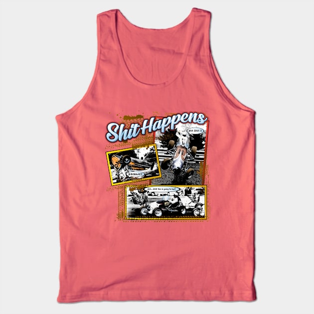 Shit Happens Old School Tank Top by Artslave Custom Car Art